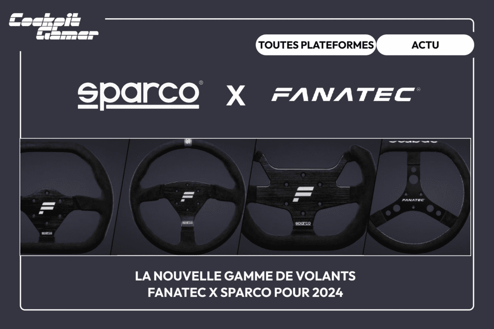 La nouvelle gamme de volants Fanatec x Sparco pour 2024